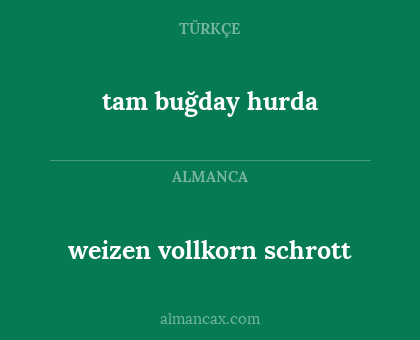 tam buğday hurda - weizen vollkorn schrott