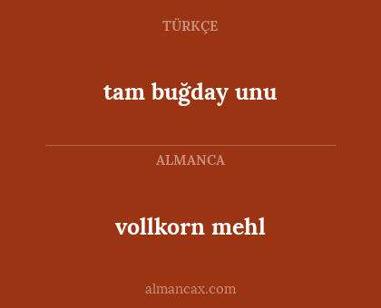 tam buğday unu - vollkorn mehl