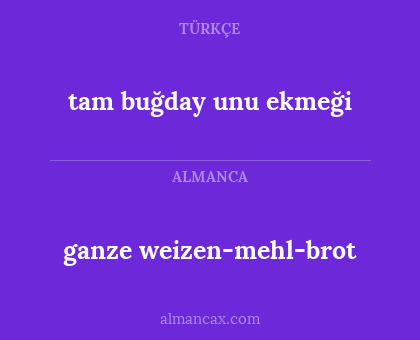 tam buğday unu ekmeği - ganze weizen-mehl-brot