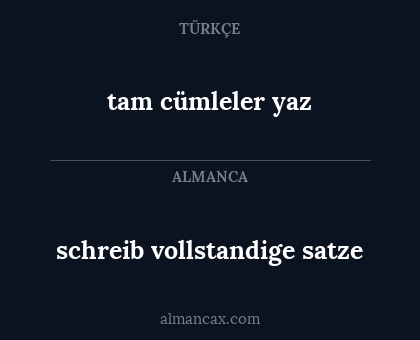 tam cümleler yaz - schreib vollstandige satze