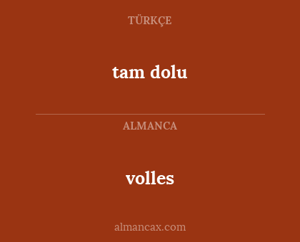 volles - tam dolu