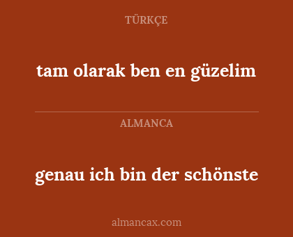 genau ich bin der schönste - tam olarak ben en güzelim