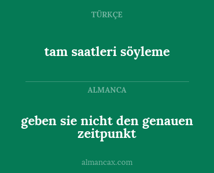 tam saatleri söyleme - geben sie nicht den genauen zeitpunkt