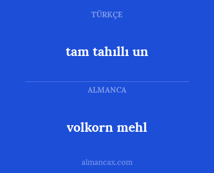volkorn mehl - tam tahıllı un