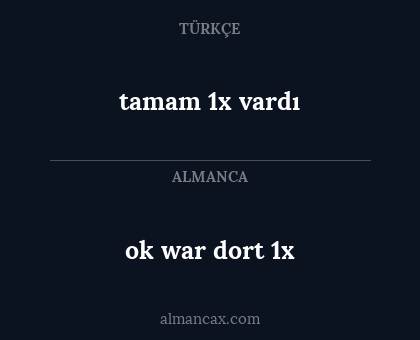 tamam 1x vardı - ok war dort 1x