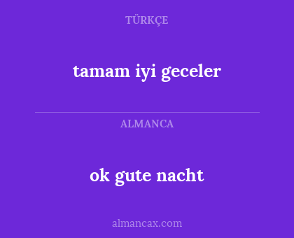 ok gute nacht - tamam iyi geceler