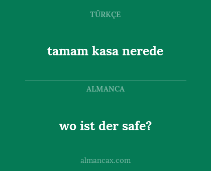 wo ist der safe? - tamam kasa nerede