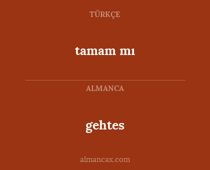 tamam mı - gehtes