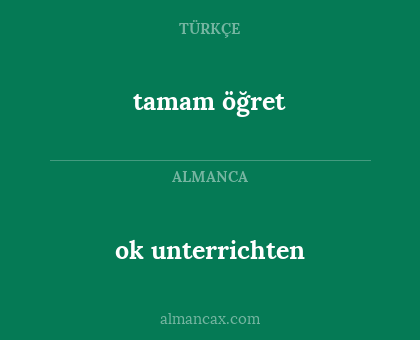 tamam öğret - ok unterrichten