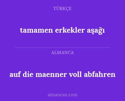 tamamen erkekler aşağı - auf die maenner voll abfahren