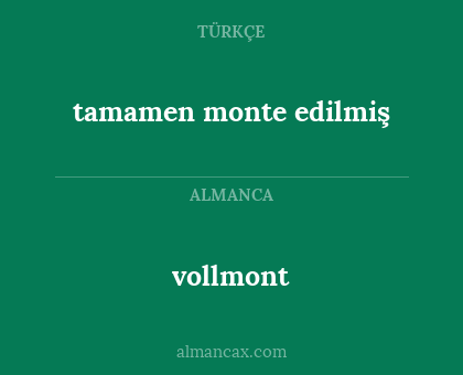vollmont - tamamen monte edilmiş