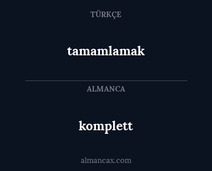 tamamlamak - komplett