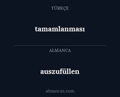 auszufüllen - tamamlanması