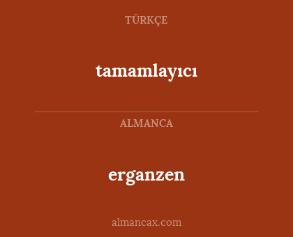 tamamlayıcı - erganzen