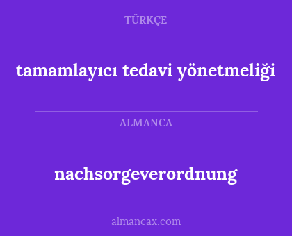 nachsorgeverordnung - tamamlayıcı tedavi yönetmeliği
