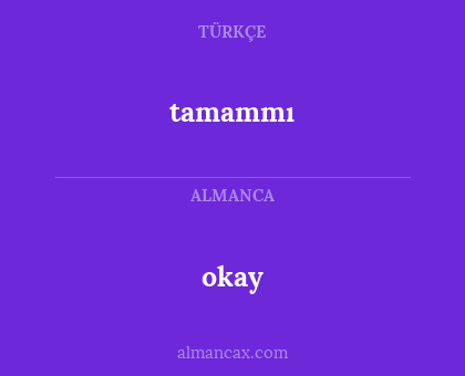 tamammı - okay