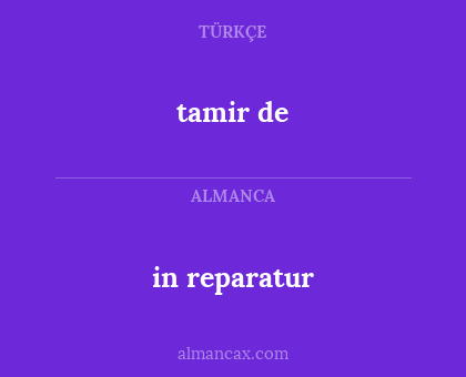 tamir de - in reparatur