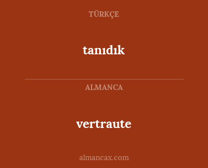 vertraute - tanıdık