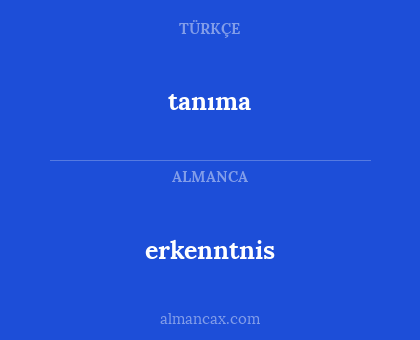 tanıma - erkenntnis