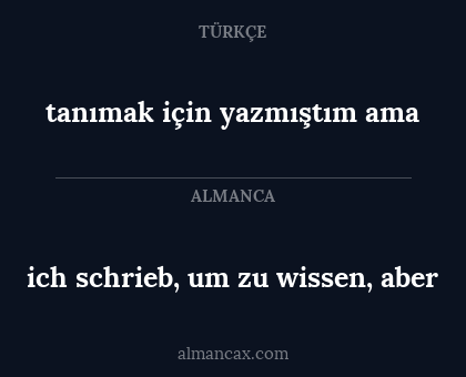 tanımak için yazmıştım ama - ich schrieb, um zu wissen, aber