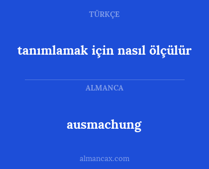 tanımlamak için nasıl ölçülür - ausmachung