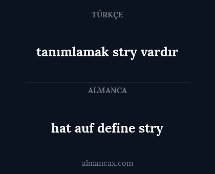 tanımlamak stry vardır - hat auf define stry