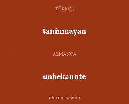 taninmayan - unbekannte