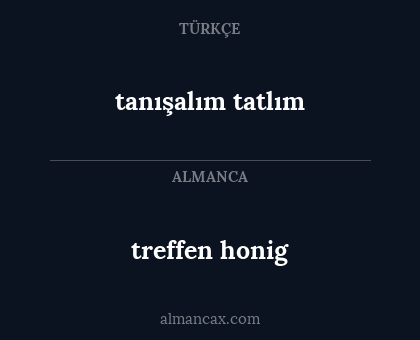 treffen honig - tanışalım tatlım