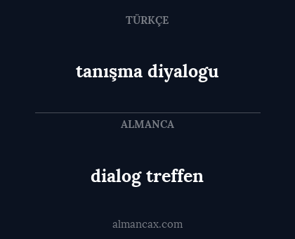 dialog treffen - tanışma diyalogu