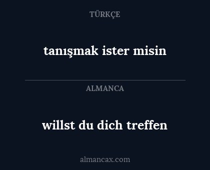 tanışmak ister misin - willst du dich treffen