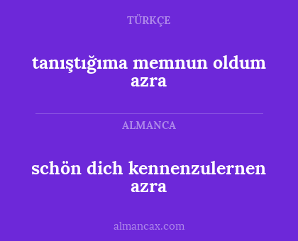 schön dich kennenzulernen azra - tanıştığıma memnun oldum azra
