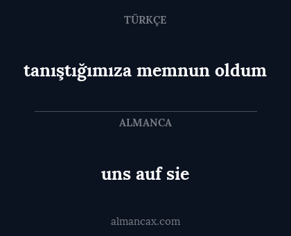 tanıştığımıza memnun oldum - uns auf sie