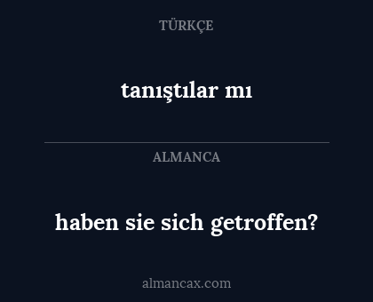 haben sie sich getroffen? - tanıştılar mı