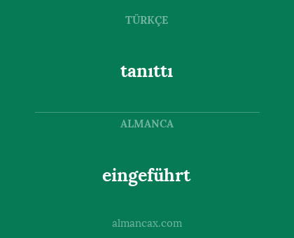 eingeführt - tanıttı