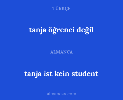 tanja öğrenci değil - tanja ist kein student