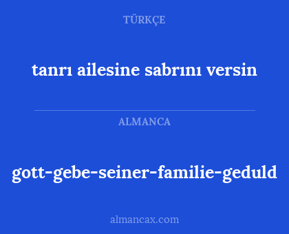 tanrı ailesine sabrını versin - gott-gebe-seiner-familie-geduld