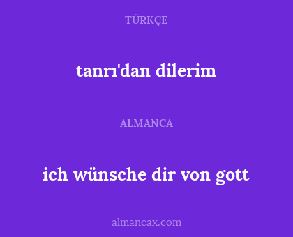 tanrı'dan dilerim - ich wünsche dir von gott