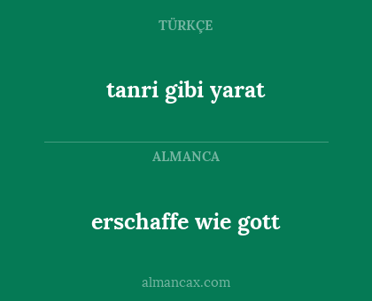tanri gibi yarat - erschaffe wie gott