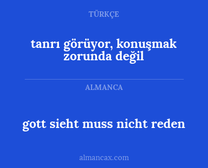 tanrı görüyor, konuşmak zorunda değil - gott sieht muss nicht reden