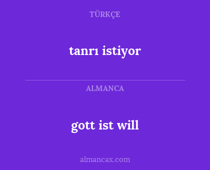 gott ist will - tanrı istiyor