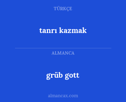 grüb gott - tanrı kazmak