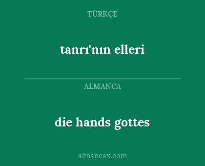 die hands gottes - tanrı'nın elleri