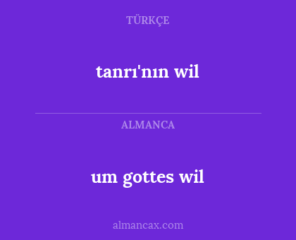 tanrı'nın wil - um gottes wil