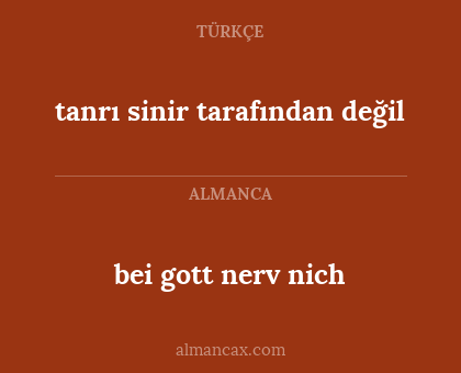 bei gott nerv nich - tanrı sinir tarafından değil