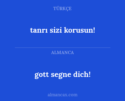 gott segne dich! - tanrı sizi korusun!