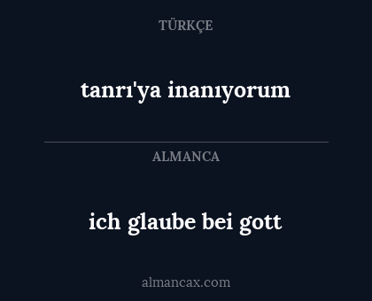 ich glaube bei gott - tanrı'ya inanıyorum