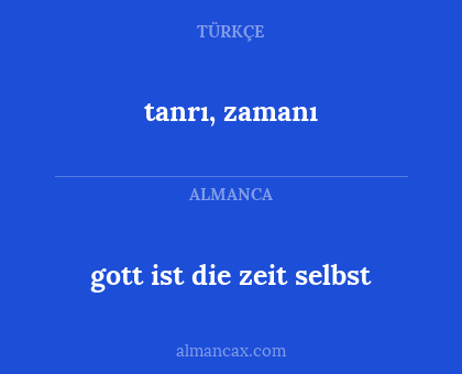 gott ist die zeit selbst - tanrı, zamanı