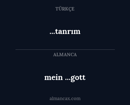 mein ...gott - ...tanrım