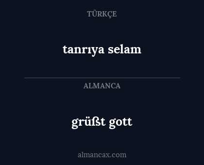 grüßt gott - tanrıya selam