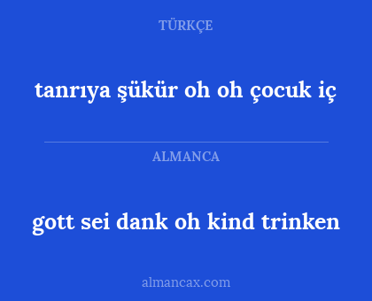 tanrıya şükür oh oh çocuk iç - gott sei dank oh kind trinken